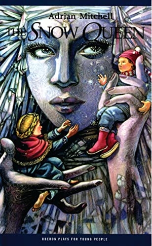 Mitchell, Adrian. The Snow Queen. Bloomsbury Academic, 1998.