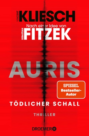 Kliesch, Vincent. Tödlicher Schall - Auris - Nach einer Idee von Sebastian Fitzek. Droemer Taschenbuch, 2024.