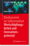 Bioökonomie im Selbststudium: Wertschöpfungsketten und Innovationspotenzial