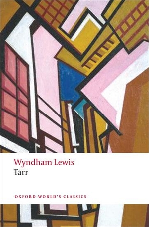 Lewis, Wyndham. Tarr. Oxford University Press, 2010.