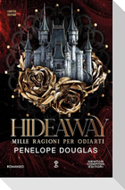 Mille ragioni per odiarti. Hideaway. Devil's night series. Ediz. limitata