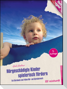 Hörgeschädigte Kinder spielerisch fördern