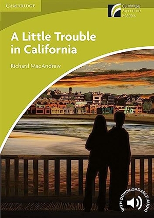 Macandrew, Richard. A Little Trouble in California Level Starter/Beginner. Cambridge University Press, 2011.