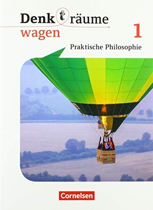 Brüning, Barbara / Brüning, Frederick et al. Denk(t)räume wagen. Band 1 - Nordrhein-Westfalen - Schülerbuch. Cornelsen Verlag GmbH, 2020.