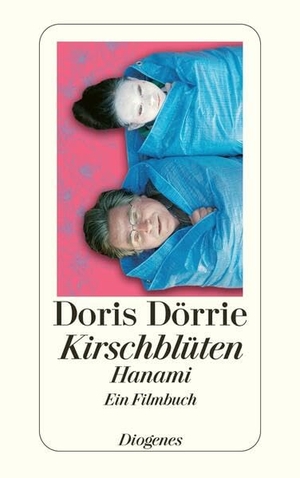 Dörrie, Doris. Kirschblüten - Hanami. Diogenes Verlag AG, 2011.