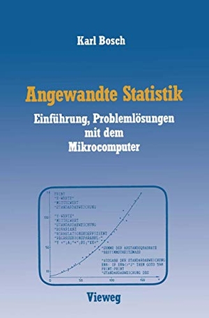 Bosch, Karl. Angewandte Statistik - Einführung, Problemlösungen mit dem Mikrocomputer. Vieweg+Teubner Verlag, 1986.