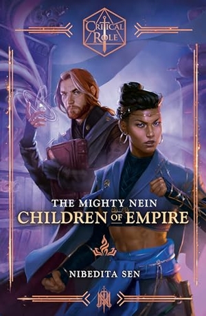 Sen, Nibedita. Critical Role: The Mighty Nein - Children of Empire. Random House UK Ltd, 2026.