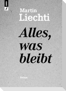 Alles, was bleibt