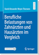 Berufliche Belastungen von Zahnärzten und Hausärzten im Vergleich