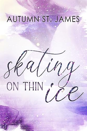 St. James, Autumn. Skating On Thin Ice - Eishockey Liebesroman. NOVA MD, 2024.