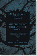 The Child that Went with the Fairies