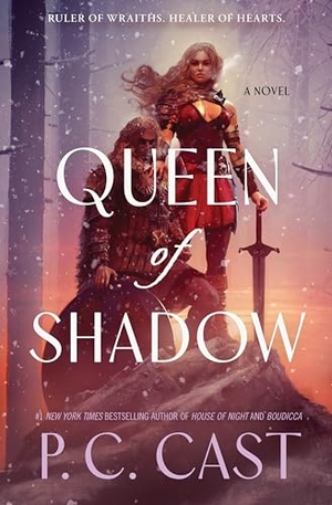 Cast, P. C.. Queen of Shadow - A Novel. Thomas Nelson, 2026.
