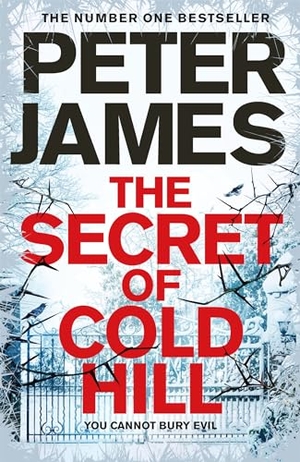 James, Peter. The Secret of Cold Hill. Pan Macmillan, 2019.