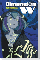 Dimension W, Volume 1
