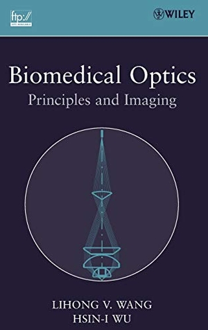 Wang / Wu. Biomedical Optics. John Wiley & Sons, 2007.