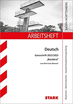 Engel, Anja. STARK Arbeitsheft - Deutsch - BaWü - Ganzschrift 2022/23 - Brandt: Blackbird. Stark Verlag GmbH, 2022.