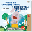 I Love to Tell the Truth (Serbian English Bilingual Children's Book - Latin Alphabet)