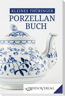 Kleines Thüringer Porzellanbuch
