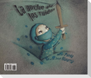 La Noche de Los Ruidos / Los Ruidos de la Noche (the Night of the Noises / The Noises of the Night)