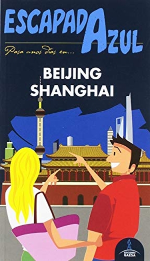 Mazarrasa Mowinckel, Luis. Beijing y Shanghái. Guías Azules de España, S.A., 2019.