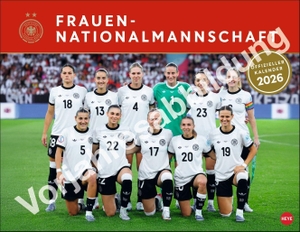 DFB Frauen Posterkalender 2027 - Großer Fußballkalender mit den Stars der Damen-Fußball-Nationalmannschaft. Der Blickfang für Kicker-Fans im Format 44 x 34 cm. Monatskalender. Heye, 2026.