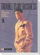 Trouble is my business 01