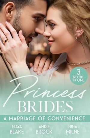 Blake, Maya / Brock, Andie et al. Princess Brides - A Marriage Of Convenience: Crown Prince's Bought Bride (Conveniently Wed!) / Bound by His Desert Diamond / Conveniently Wed to the Prince. HarperCollins, 2025.