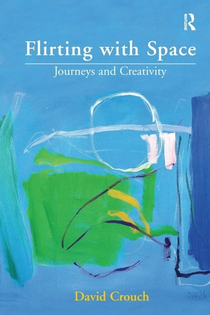 Crouch, David. Flirting with Space - Journeys and Creativity. Taylor & Francis Ltd (Sales), 2016.