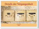 Details der Vergangenheit (Wandkalender 2024 DIN A4 quer), CALVENDO Monatskalender