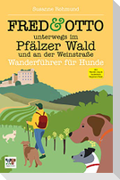 FRED & OTTO unterwegs im Pfälzer Wald und an der Weinstraße