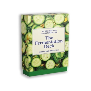 Griffiths, Caroline. The Fermentation Deck - 50 Recipes for a Cultured Life. Rizzoli International Publications, 2025.