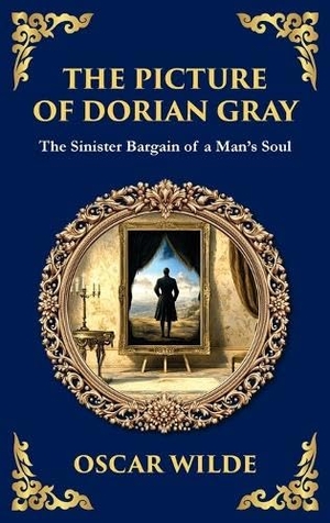 Wilde, Oscar. The Picture of Dorian Gray - Oscar Wilde's Dark Tale of Beauty, Corruption, and Eternal Youth (Deluxe Hardbound Edition). Muze Publishing, 2025.
