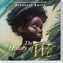 The History of We