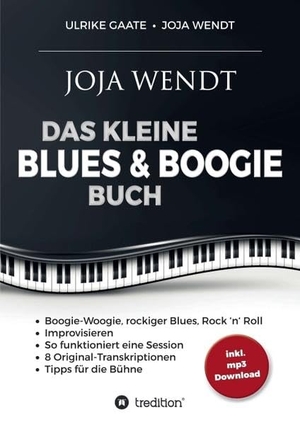 Gaate, Ulrike / Joja Wendt. Das kleine Blues & Boogie Buch. tredition, 2016.