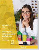 Im Beruf NEU. Fachwortschatztrainer Erziehung