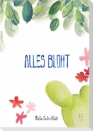 Alles blüht