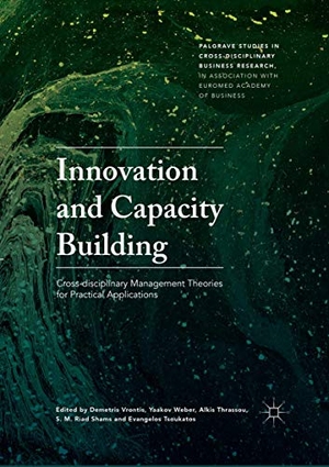 Vrontis, Demetris / Yaakov Weber et al (Hrsg.). Innovation and Capacity Building - Cross-disciplinary Management Theories for Practical Applications. Springer International Publishing, 2019.