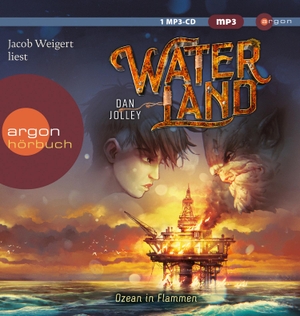 Jolley, Dan. Waterland - Ozean in Flammen. Argon Sauerländer Audio, 2021.