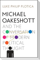 Michael Oakeshott and the Conversation of Modern Political Thought