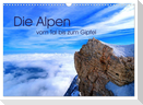 Die Alpen ¿ vom Tal bis zum Gipfel (Wandkalender 2024 DIN A3 quer), CALVENDO Monatskalender