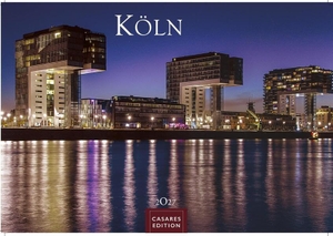 Köln Kalender 2027 - Wandkalender | Fotokalender Deutschland 24x35cm - beeindruckende Fotos vom Dom, Rhein & Altstadt. Casares Fine Art Edition, 2026.