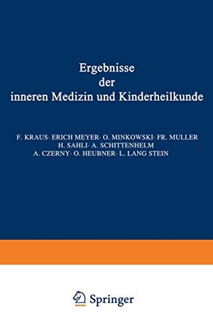Langstein, L. / Brugsch, Th. et al. Ergebnisse der inneren Medizin und Kinderheilkunde - Dreiundzwanzigster Band. Springer Berlin Heidelberg, 1923.