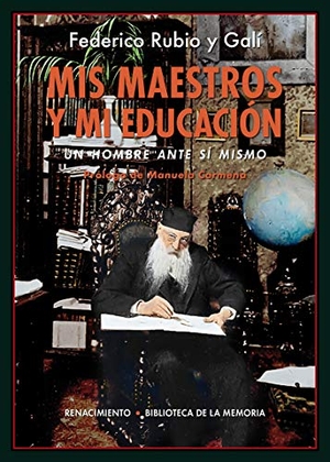 Laín Entralgo, Pedro / Carmena Castrillo, Manuela et al. Mis maestros y mi educación : un hombre ante sí mismo. Editorial Renacimiento, 2019.