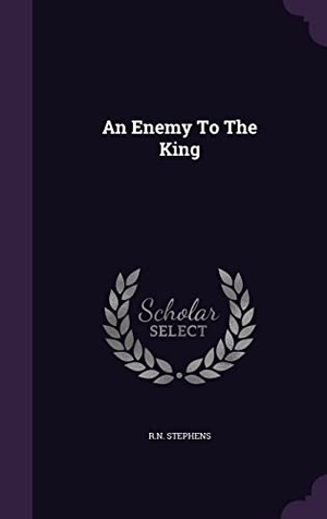 Stephens. An Enemy To The King. Touchladybirdlucky Studios, 2016.