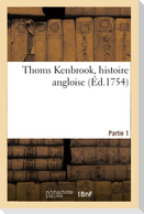 Thoms Kenbrook, Histoire Angloise. Partie 1