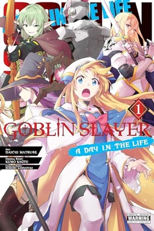 Quintessenza, Anthony / Matsuse, Daichi et al. Goblin Slayer - A Day in the Life, Vol. 1 (manga). Yen Press, 2024.