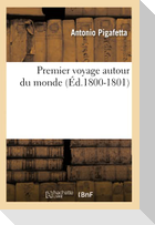 Premier Voyage Autour Du Monde (Éd.1800-1801)