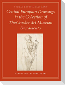 Central European Drawings in the Collection of the Crocker Art Museum