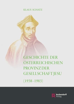 Schatz, Klaus. Geschichte der Österreichischen Provinz der Gesellschaft Jesu - (1938-1983). Aschendorff Verlag, 2022.