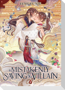 Mistakenly Saving the Villain (Novel) Vol. 4